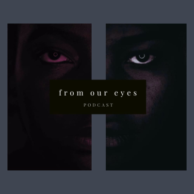 Cover image of show "From Our Eyes."
