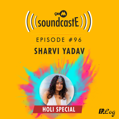 episode Ep.96: 9XM SoundcastE ft. Sharvi Yadav artwork