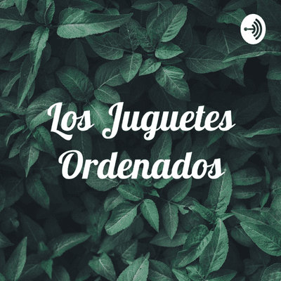 Los Juguetes Ordenados
