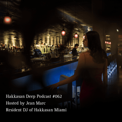 episode #062 Hakkasan Deep Podcast artwork
