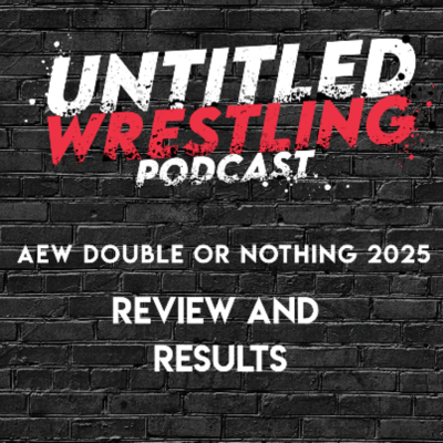 episode AEW Double or Nothing 2025 Review artwork