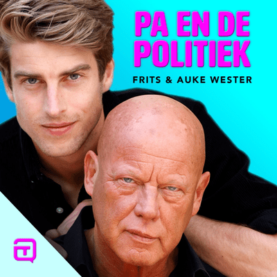 Pa en de Politiek - Frits Wester & Auke Wester - podcast