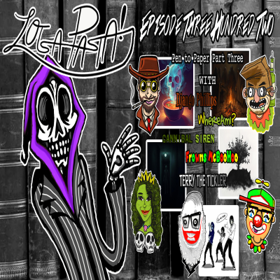episode Episode Three Hundred Two: Pen to Paper Part Three artwork