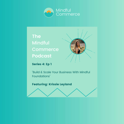 episode Harness the Power of Technology to Build & Scale an Ecommerce Business With Mindful Foundations artwork