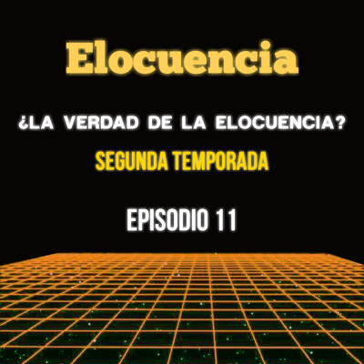 episode ¿La verdad de la elocuencia? Temporada 2 - Episodio 11 artwork