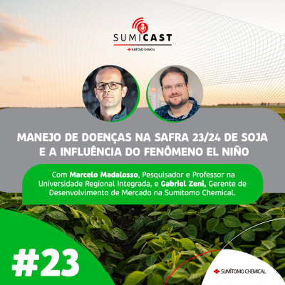 episode Sumicast #23 - Manejo de Doenças na Safra 23/24 de Soja e a Influência do Fenômeno El Niño artwork