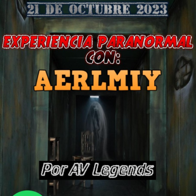 episode EXPERIENCIA PARANORMAL CON: AERLMIY por AV- PODCAST DE TERROR artwork