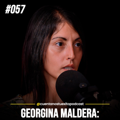 episode EP57-La Emprendedora que Huyó de Venezuela para Dirigir un Imperio de Salud (Georgina Maldera) artwork