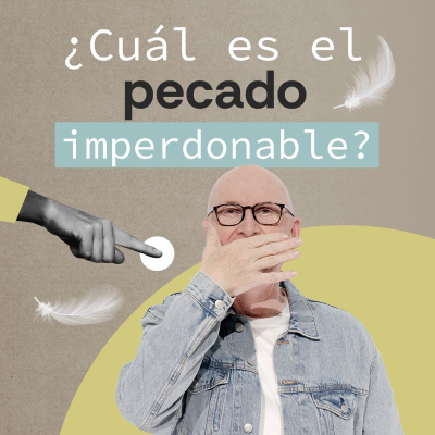 episode ¿Cuál es el pecado imperdonable? - Andrés Corson artwork
