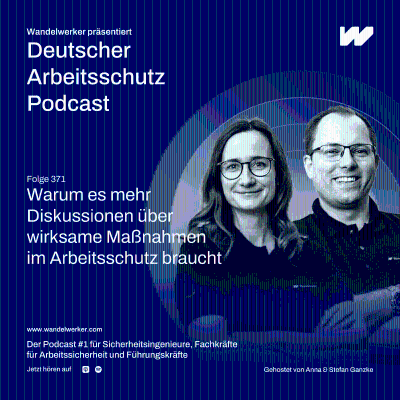 episode #371 Warum es mehr Diskussionen über wirksame Maßnahmen im Arbeitsschutz braucht artwork
