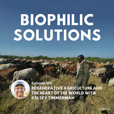 episode Regenerative Agriculture and the Heart of the World with Kelsey Timmerman artwork