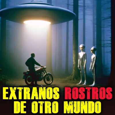 episode Fui TESTIGO de lo INEXPLICABLE: OVNIs y Entidades Extrañas artwork