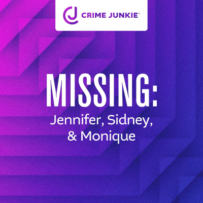 episode MISSING: Jennifer, Sidney, & Monique artwork