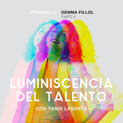 episode Pausar un proyecto Extraordinario | La luminiscencia de Gemma Fillol, parte ll | Episodio 53 artwork
