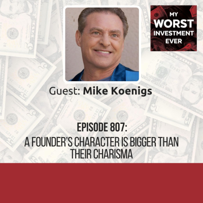 episode Mike Koenigs - A Founder’s Character Is Bigger Than Their Charisma artwork