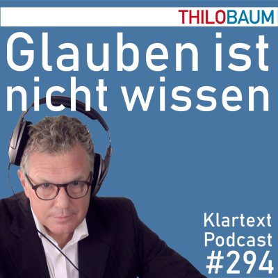 episode 294 Klartext-Podcast: Glauben ist nicht wissen artwork