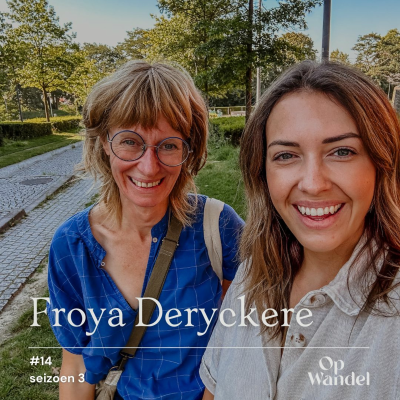 episode Op Wandel met Froya Deryckere: over dromen en verhuizen naar de Franse Alpen artwork