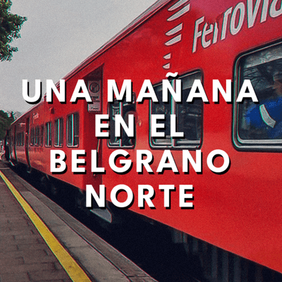 episode Una mañana en el Belgrano Norte | EDITORIAL OLIVOS artwork