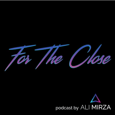 For The Close