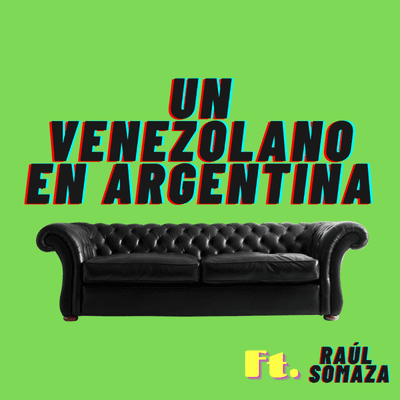 episode T1E10 - Un venezolano En Argentina artwork