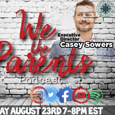 episode We the Parents Podcast Episode 23 Casey Sowers Executive Director The Father's Rights Movement artwork