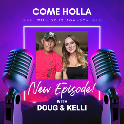 episode 3: Doug & Kelli Share Candid Tales of Love, Life, and Fame | Come Holla! artwork