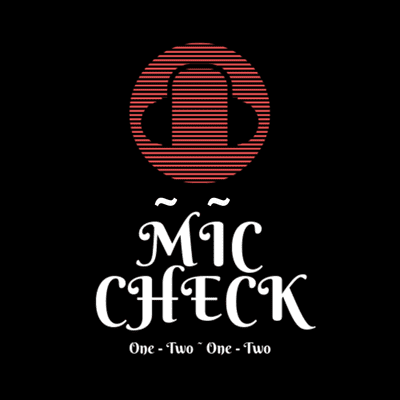 Mic Check One - Two