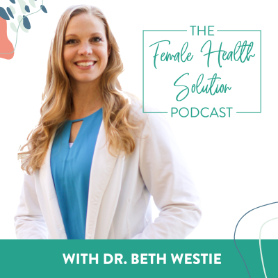 The Female Health Solution Podcast