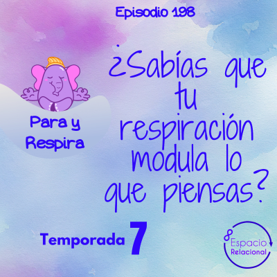 episode Episodio 198 - ¿Sabías que tu respiración modula lo que piensas? artwork