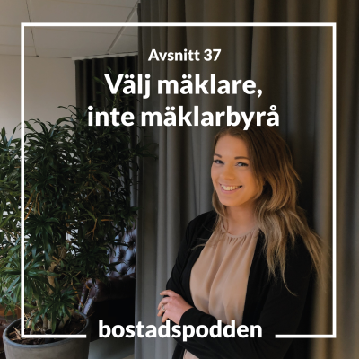 episode 37. Välj mäklare, inte mäklarbyrå artwork