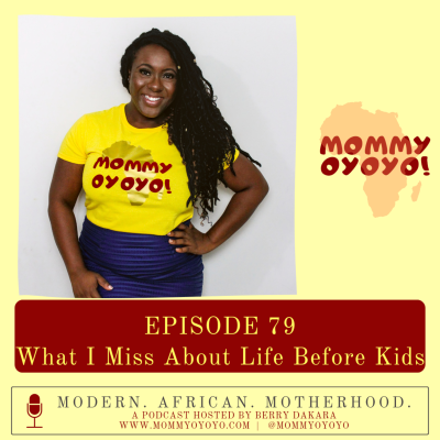 episode 79. Things I Miss About Life Before Kids/Motherhood artwork