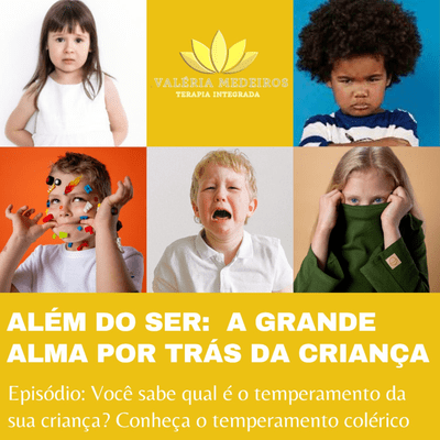 episode Você sabe qual é o temperamento da sua criança e como lidar com ele? Temperamento colérico artwork