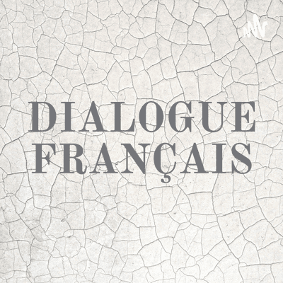 DIALOGUE FRANÇAIS