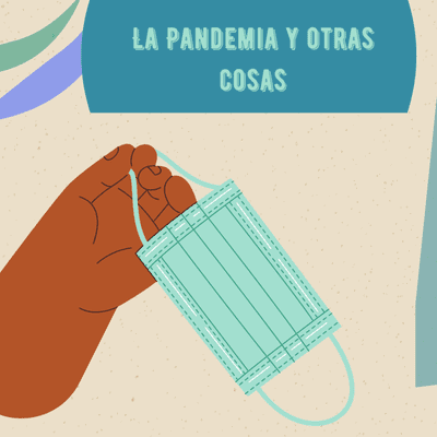 episode La pandemia y otras cosas artwork