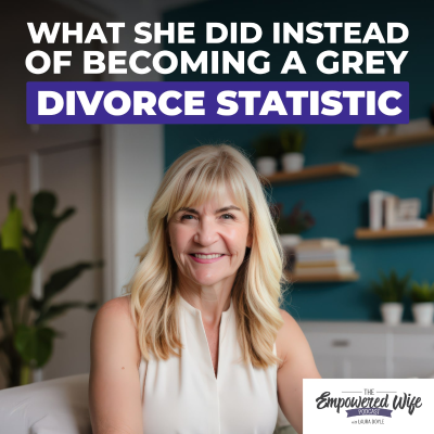 episode 315: What She Did Instead of Becoming a Gray Divorce Statistic artwork