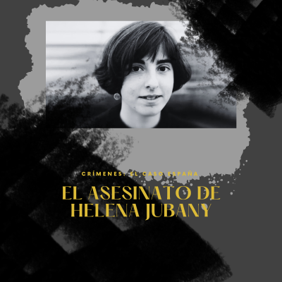 episode E17xT2: El Asesinato de Helena Jubany| Crímenes: El Caso España artwork