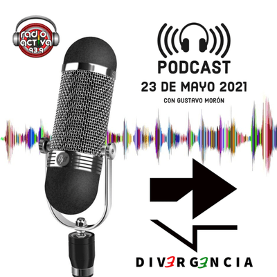 episode Divergencia 23 mayo 🗣️↔️| Radio Activa - Activa tus sentidos | La radio de la comunidad boliviana artwork