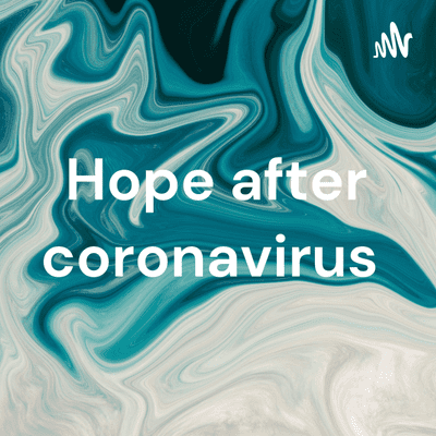 Hope after coronavirus