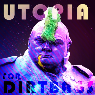 Utopia for Dirtbags