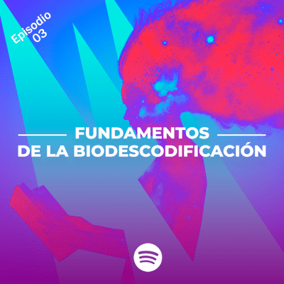 episode 03 - Fundamentos de la Biodescodificación artwork