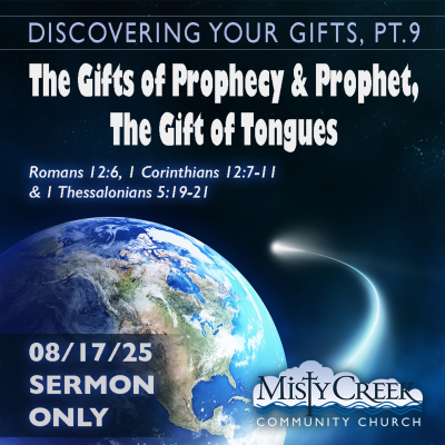 episode 08/17/25 Sermon: "The Gifts of Prophecy & Tongues" (Discovering Your Gifts, pt.9) artwork