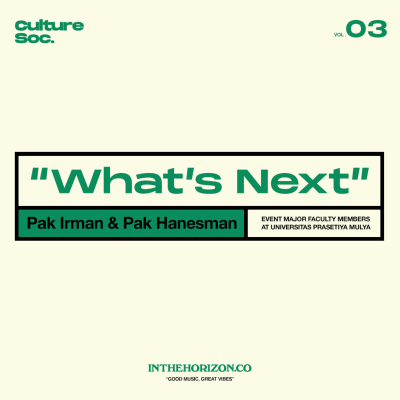 episode Culture Society #3 : What’s Next ft. Faculty Member S1 Event artwork