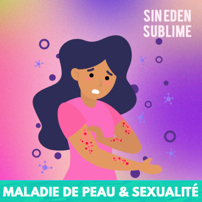 episode #86 : La maladie de l'eczéma et son impact dans la sexualité artwork