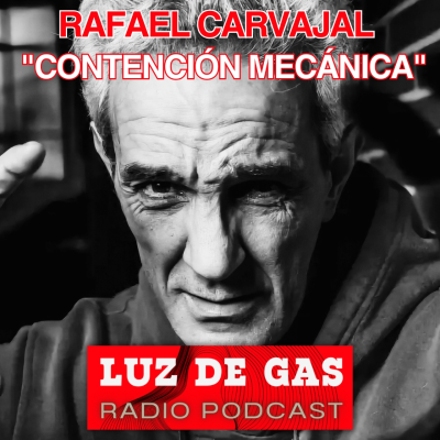 episode Rafael Carvajal. "Contención mecánica" artwork