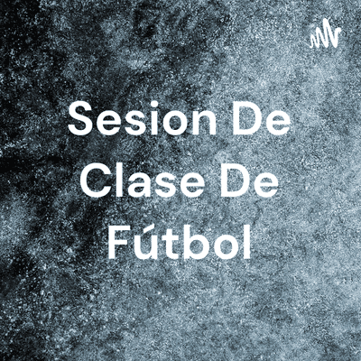 Sesion De Clase De Fútbol