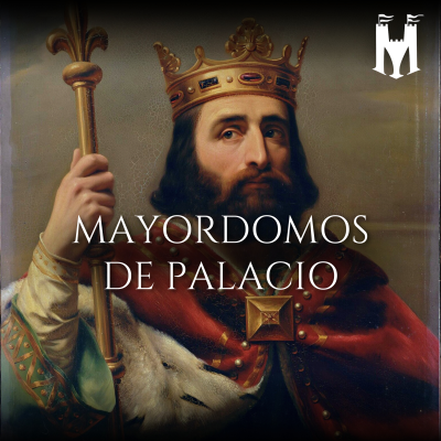 episode Mayordomos de palacio. El ascenso de los carolingios artwork