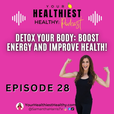 episode Detox Your Body to Gain Energy and Improve Health -- Here's What You NEED To Know artwork