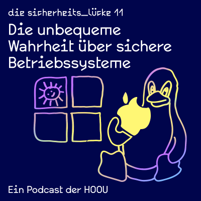 episode macOS, Windows oder Linux? Die unbequeme Wahrheit über sichere Betriebssysteme artwork