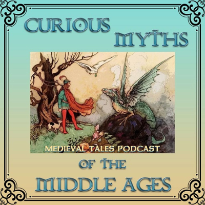 episode MTP063 - Curious Myths of the Middle Ages, Part 3 artwork