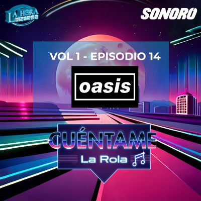 episode EP14 - Oasis (Desde el Corona Capital 2023) artwork